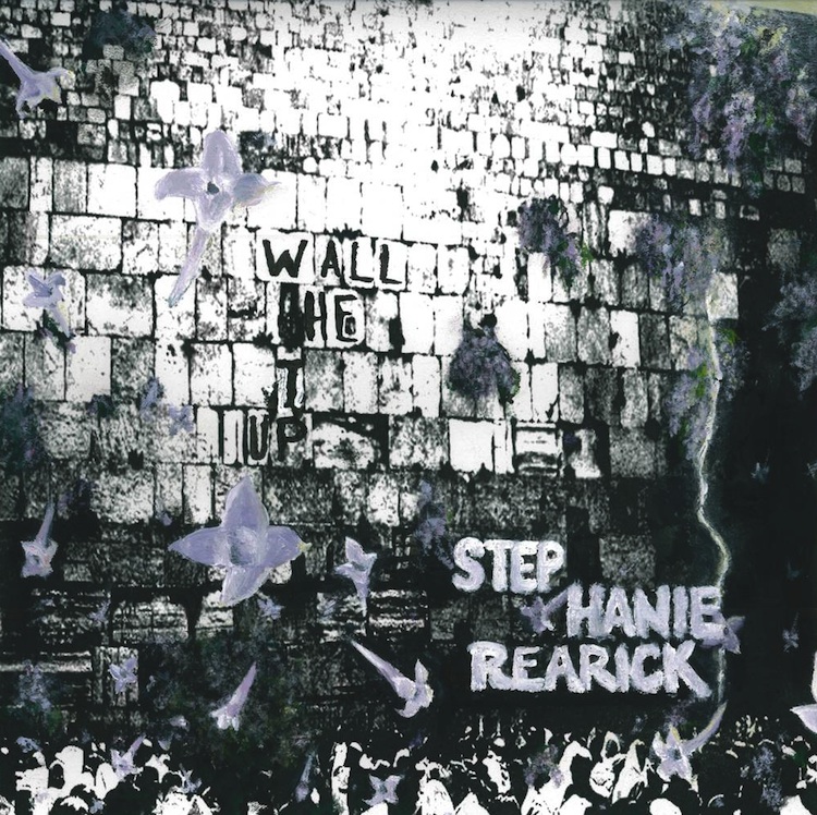 Stephanie Rearick - Up The Wall