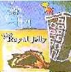 Rearick, Your Mom, Royal Jelly